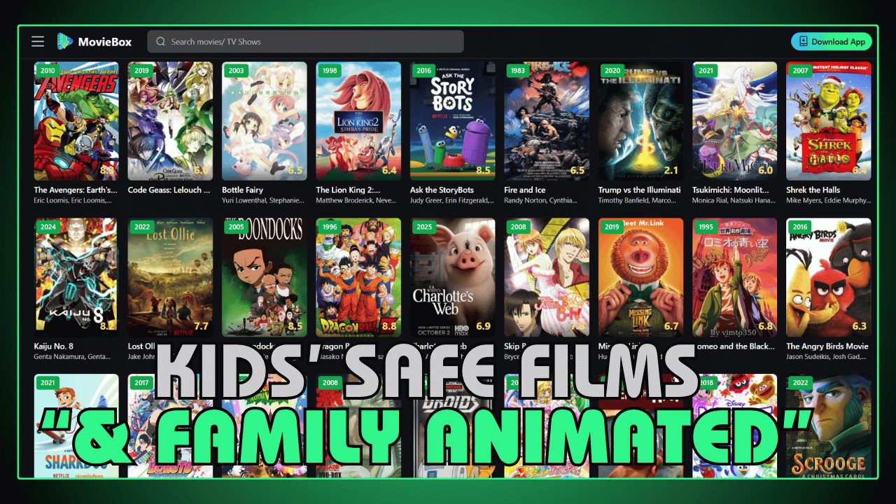 Kids’ Safe Entertainment and Family Animated Films